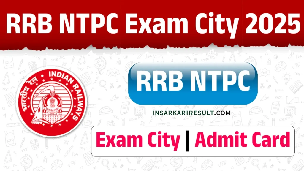 RRB NTPC Exam City 2025